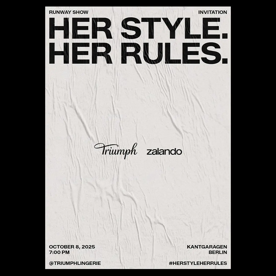 Runway show invitation poster reading 'HER STYLE. HER RULES.' with Triumph and Zalando logos, event date October 8, 2025, 7:00 PM at Kantgaragen Berlin.